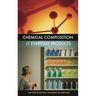 Chemical Composition of Everyday Products