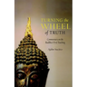 Turning the Wheel of Truth: Commentary on the Buddha's First Teaching
