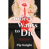Aubrey Wants to Die