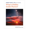 What's Hidden Inside Planets?
