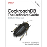 Cockroachdb: The Definitive Guide: Distributed Data at Scale