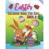 Easter Coloring Book for Kids Ages 2-5: Fun & Easy Toddler and Preschool Children Easter Coloring Pages, kids boys and girls who love, Gift for Easter