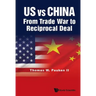 Us Vs China: From Trade War to Reciprocal Deal