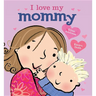 I Love My Mommy