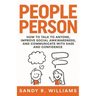 People Person: How to Talk to Anyone, Improve Social Awkwardness, and Communicate With Ease and Confidence