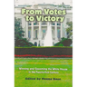 From Votes to Victory: Winning and Governing the White House in the 21st Century