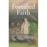 Fortified Faith