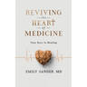 Reviving the Heart of Medicine, Your Keys to Healing