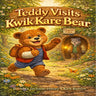 Teddy Visits Kwik Kare Bear