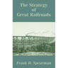 The Strategy of Great Railroads
