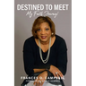 Destined To Meet: My Faith Journey!