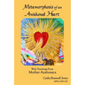 Metamorphosis of an Awakened Heart: With Teachings From Mother Ayahuasca