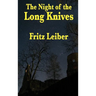 The Night of the Long Knives: A Positronic Book
