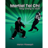 Martial Tai Chi: Yang Cheng Fu Style