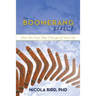 The Boomerang Effect: How You Can Take Charge of Your Life