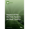 Impact of Pre-Mortem Factors on Meat Quality
