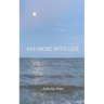 Say More With Less