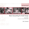 Basic Accounting for Small Groups: With Exercises for Individual and Group Learning