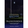 Transcendence: A True Story of a Son's Journey With His Father's Spirit