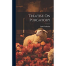Treatise On Purgatory