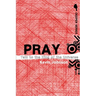 Pray: Talk to the King of the Universe