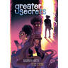 Greater Secrets: (A Graphic Novel)