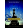 Leaving the Saints: How I Lost the Mormons and Found My Faith