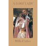 A Lost Lady: A Classic American Novel of the Great Plains