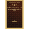 Lord Macaulay's Essays And Lays Of Ancient Rome V1 (1895)