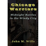 Chicago Warriors Midnight Battles in the Windy City