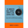 The Minnesota Small Business Owner's Legal Survival Guide: (how to Avoid the 15 Legal Snares That Can Ruin Your Business, Take Over Your Life, and Lea