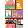 Peg and Rose Stir Up Trouble