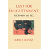 Lust for Enlightenment: Buddhism and Sex
