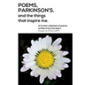 Poems, Parkinson's and the things that inspire me