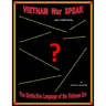 VIETNAM War SPEAK: The Distinctive Language of the Vietnam Era