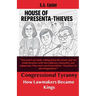 Congressional Tyranny: How Lawmakers Became Kings