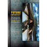 Future Imperfect: Philip K. Dick at the Movies