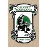 Calvert of Maryland: A Story of Lord Baltimore's Colony