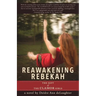 Reawakening Rebekah: The Gift of the Clamor Girls