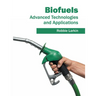 Biofuels: Advanced Technologies and Applications
