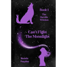 Can't Fight The Moonlight