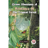Green Mansions A Romance Of The Tropical Forest