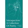 Introspection: A Collection Of Poetry