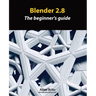 Blender 2.8: The beginner's guide