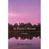 In Plenty's Woods: Poems