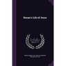 Renan's Life of Jesus