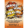 Heroes, Hope, and Healing-Accepting Your Inner Daredevil: A Guide to Overcoming Fear and Building Self-Esteem for Survivors of Adverse Childhood Exper