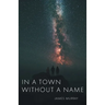 In a Town Without a Name