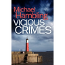 Vicious Crimes: a British crime mystery full of twists