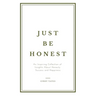 Just Be Honest